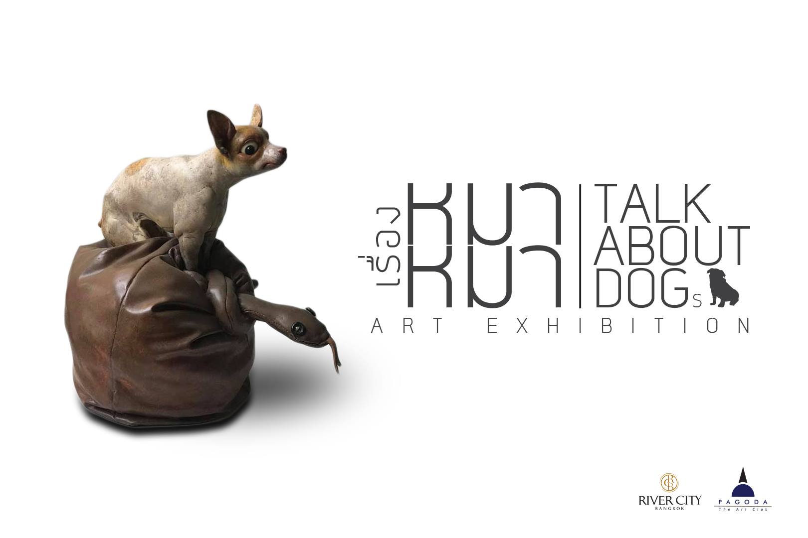 Group Art Exhibition 2019, “Talk about dog” in Bangkok, Thailand